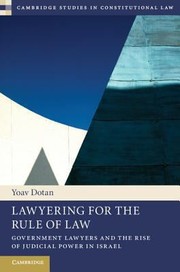 Cover of: Lawyering For The Rule Of Law Government Lawyers And The Rise Of Judicial Power In Israel