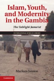 Cover of: Islam Youth And Modernity In The Gambia The Tablighi Jamaat