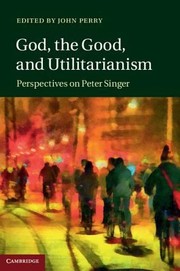 Cover of: God the Good and Utilitarianism