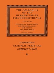 Cover of: The Colloquia of the Hermeneumata Pseudodositheana Cambridge Classical Texts and Commentaries Volume 2