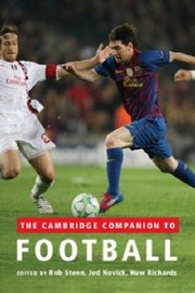 The Cambridge Companion To Football by Rob Steen