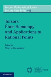 Cover of: Torsors Tale Homotopy And Applications To Rational Points