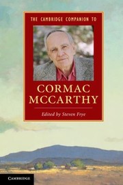 The Cambridge Companion To Cormac Mccarthy by Steven Frye