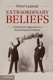 Cover of: Extraordinary Beliefs by Peter Lamont