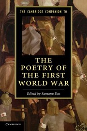 Cover of: The Cambridge Companion To The Poetry Of The First World War by Santanu Das