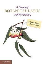 A Primer of Botanical Latin with Vocabulary by Emma Short