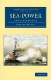 Seapower And Other Studies by Cyprian Bridge