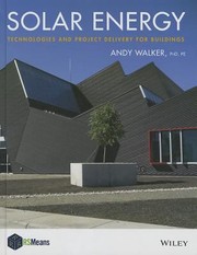 Cover of: Solar Energy Technologies And The Project Delivery Process For Buildings by Andy Walker