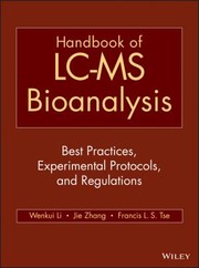 Cover of: Handbook Of Lcms Bioanalysis Best Practices Experimental Protocols And Regulations by 