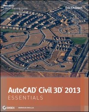 Autocad Civil 3d 2013 Essentials by Eric Chappell