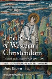 Cover of: The Rise of Western Christendom
            
                Making of Europe by 