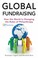 Cover of: Global Fundraising How The World Is Changing The Rules Of Philanthropy