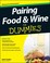 Cover of: Pairing Food Wine For Dummies