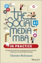 Cover of: Killer Case Studies From The Social Media Mba Your Blue Print For Successful Social Media Delivery by 