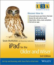 Cover of: Ipad For The Older And Wiser Get Up And Running With Your Ipad Or Ipad Mini by 