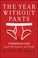 Cover of: The Year Without Pants