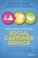Cover of: Delivering Effective Social Customer Service How To Redefine The Way You Manage Customer Experience And Your Corporate Reputation