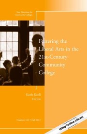Fostering The Liberal Arts In The 21stcentury Community College New by Keith Kroll