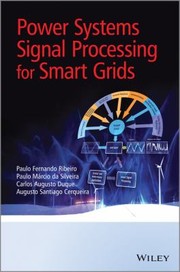 Cover of: Power Systems Signal Processing For Smart Grids