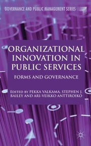 Cover of: Organizational Innovation In Public Services Forms And Governance by 