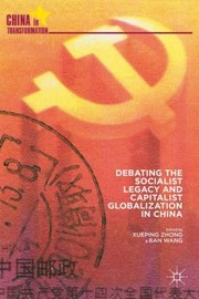 Cover of: Debating The Socialist Legacy And Capitalist Globalization In China