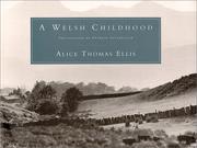 Cover of: A Welsh Childhood | Alice Thomas Ellis