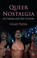 Cover of: Queer Nostalgia In Cinema And Pop Culture