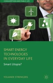 Cover of: Smart Energy Technologies In Everyday Life Smart Utopia by 