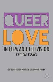 Cover of: Queer Love In Film And Television Critical Essays by Pamela Demory