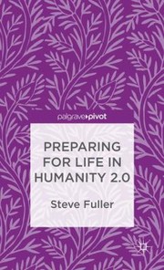 Preparing for Life in Humanity 20 by Steve Fuller