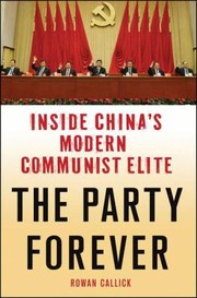 The Party Forever by Rowan Callick