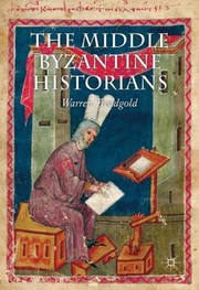 Cover of: The Middle Byzantine Historians by Warren Treadgold