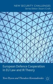 Cover of: European Defence Cooperation In Eu Law And Ir Theory