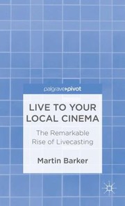 Cover of: Live To Your Local Cinema by 