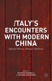 Cover of: Italys Encounters With Modern China Imperial Dreams Strategic Ambitions