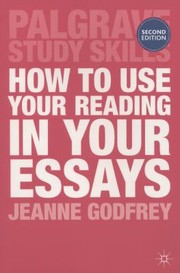 Cover of: How to Use Your Reading in Your Essays
            
                Palgrave Study Skills
