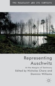 Cover of: Representing Auschwitz At The Margins Of Testimony