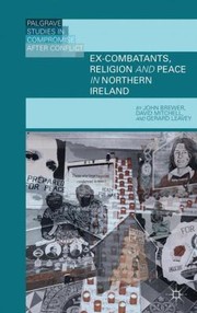 Cover of: Excombatants Religion And Peace In Northern Ireland The Role Of Religion In Transitional Justice
