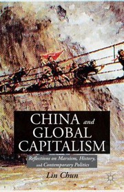 Cover of: China And Global Capitalism Reflections On Marxism History And Contemporary Politics