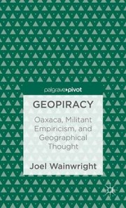 Cover of: Geopiracy Oaxaca Militant Empiricism And Geographical Thought by 