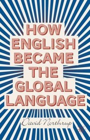 Cover of: How English Became the Global Language
