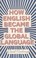 Cover of: How English Became The Global Language