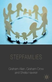 Cover of: Stepfamilies
            
                Palgrave MacMillan Studies in Family and Intimate Life