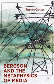 Cover of: Bergson And The Metaphysics Of Media by 