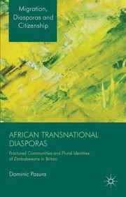 Cover of: African Transnational Diasporas Fractured Identities Of Zimbabweans In Britain