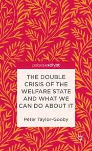 Cover of: The Double Crisis Of The Welfare State And What We Can Do About It