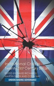 Cover of: Institutional Crisis in 21st Century Britain
            
                Understanding Governance