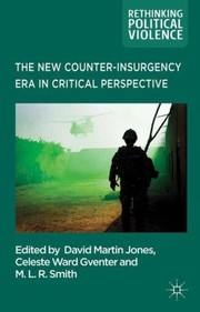 The New CounterInsurgency Era in Critical Perspective
            
                Rethinking Political Violence by Celeste Ward