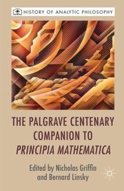 Cover of: The Palgrave Centenary Companion To Principia Mathematica