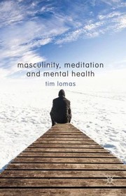 Cover of: Masculinity Meditation And Mental Health